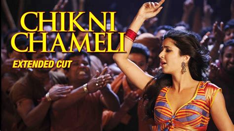 chikni chameli song|Chikni Chameli .